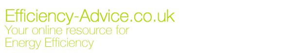 Efficiency-Advice.co.uk  - Your online resource for Energy Efficiency 